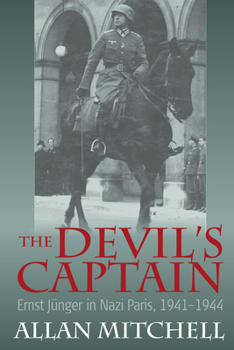 Paperback The Devil's Captain: Ernst Jünger in Nazi Paris, 1941-1944 Book