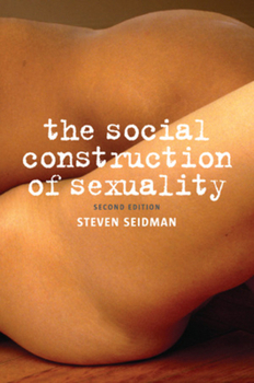 Paperback The Social Construction of Sexuality (Contemporary Societies Series) Book