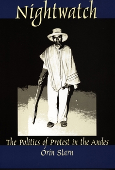 Hardcover Nightwatch: The Politics of Protest in the Andes Book