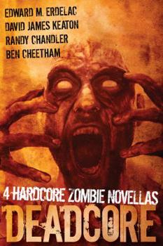 Paperback Deadcore: 4 Hardcore Zombie Novellas Book