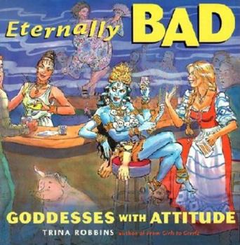 Paperback Eternally Bad: Goddesses with Attitude Book