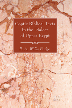 Paperback Coptic Biblical Texts in the Dialect of Upper Egypt Book