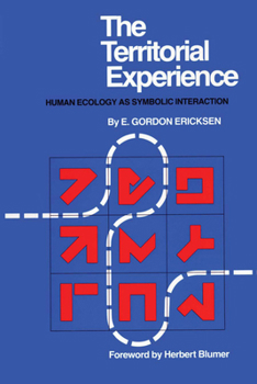 Paperback The Territorial Experience: Human Ecology as Symbolic Interaction Book