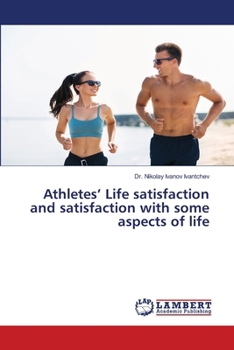 Paperback Athletes' Life satisfaction and satisfaction with some aspects of life Book
