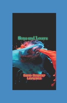 Sons and Lovers Illustrated: David Herbert Lawrence