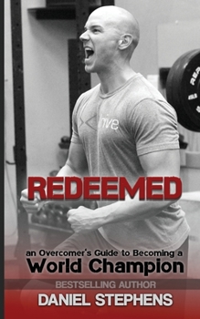 Paperback Redeemed: An Overcomer's Journey to Becoming a World Champion Book
