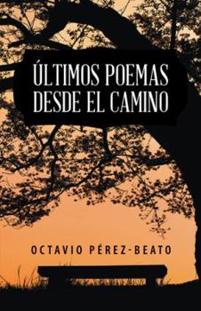 Paperback Últimos poemas desde el camino [Spanish] Book