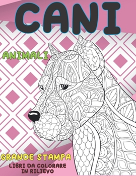Paperback Libri da colorare in rilievo - Grande stampa - Animali - Cani [Italian] Book