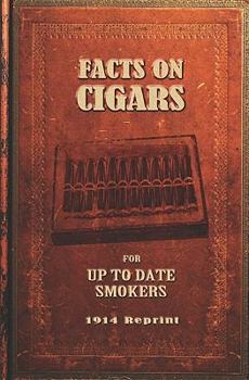 Paperback Facts On Cigars For Up To Date Smokers - 1914 Reprint Book