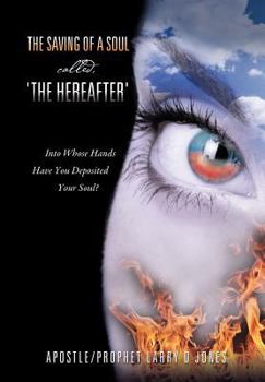 Hardcover The Saving of a Soul called, 'the Hereafter' Book
