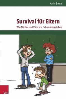 Paperback Survival Fur Eltern: Wie Mutter Und Vater Die Schule Uberstehen [German] Book