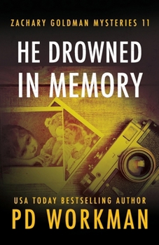 He Drowned in Memory (Zachary Goldman Mysteries - Book #11 of the Zachary Goldman Mysteries