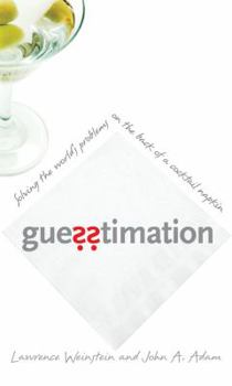 Paperback Guesstimation: Solving the World's Problems on the Back of a Cocktail Napkin Book