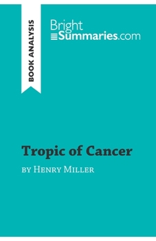 Paperback Tropic of Cancer by Henry Miller (Book Analysis): Detailed Summary, Analysis and Reading Guide Book