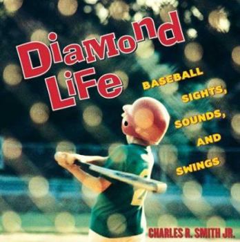 Hardcover Diamond Life: Baseball Sights, Sounds, and Swings Book