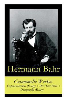 Paperback Gesammelte Werke: Expressionismus (Essay) + Die Hexe Drut + Dostojewski (Essay) Book