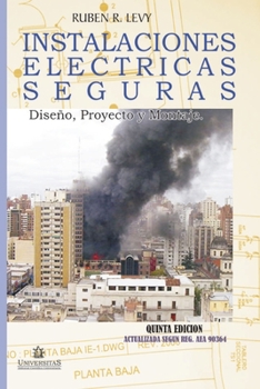 Paperback Instalaciones eléctricas seguras: Diseño, Proyecto y Montaje [Spanish] Book