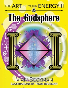 Paperback The The Art of Your Energy II: The Godsphere Book
