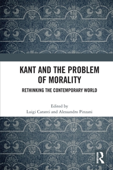 Paperback Kant and the Problem of Morality: Rethinking the Contemporary World Book