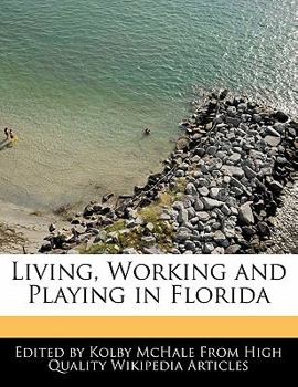 Paperback Living, Working and Playing in Florida Book