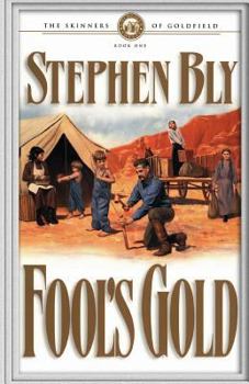 Fool's Gold - Book #1 of the Skinners of Goldfield