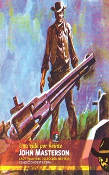 Una vida por veinte (Colección Oeste) (Spanish Edition)