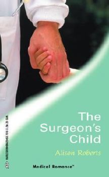 Paperback The Surgeon's Child (Harlequin Medical Romance, 125) Book