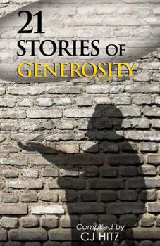 Paperback 21 Stories of Generosity: Real Stories to Inspire a Full Life Book