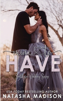 Paperback Mine To Have (Southern Weddings) Book