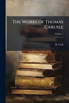 Paperback The Works of Thomas Carlyle; Volume 1 Book