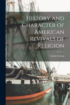 Paperback History and Character of American Revivals of Religion Book