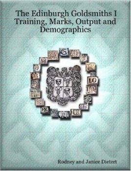 Paperback The Edinburgh Goldsmiths I: Training, Marks, Output and Demographics Book