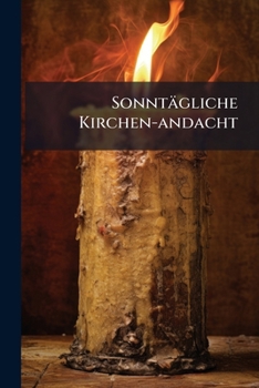 Paperback Sonntägliche Kirchen-andacht Book