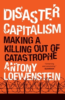 Paperback Disaster Capitalism: Making a Killing Out of Catastrophe Book