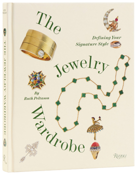 Hardcover The Jewelry Wardrobe: Defining Your Signature Style Book