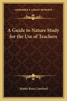 Paperback A Guide to Nature Study for the Use of Teachers Book