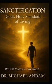 Paperback Sanctification God's Standard of Holy Living Book