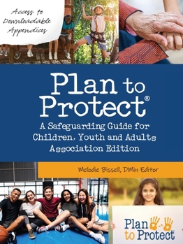 Paperback Plan to Protect(R): A Safeguarding Guide for Children, Youth and Adults, Association Edition (Canadian) Book