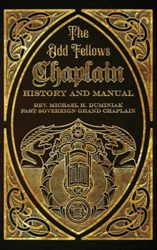 Hardcover The Odd Fellows Chaplain History and Manual Book