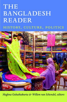 The Bangladesh Reader: History, Culture, Politics - Book  of the World Readers