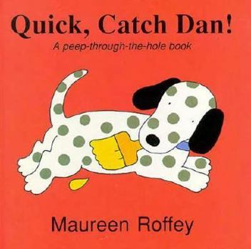 Hardcover Quick, Catch Dan! Book
