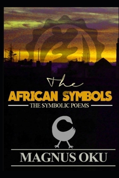 Paperback The African Symbols: The Symbolic Poems Book