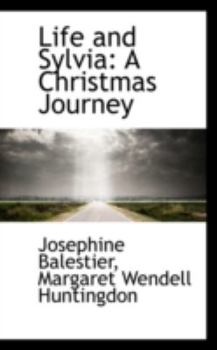 Paperback Life and Sylvia: A Christmas Journey Book