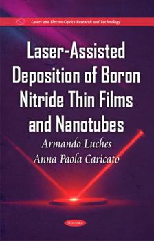 Paperback Laser-Assisted Deposition of Boron Nitride Thin Films & Nanotubes Book