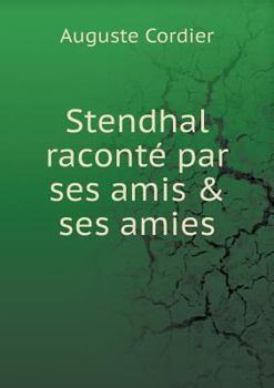 Paperback Stendhal racont? par ses amis & ses amies [French] Book