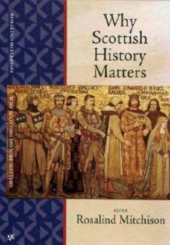 Paperback Why Scottish History Matters Book