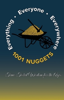 1001 Nuggets: Time-Tested Wisdom for the Ages