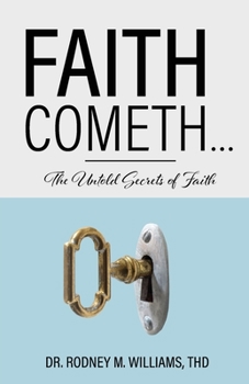 Paperback Faith Cometh...: The Untold Secrets of Faith Book