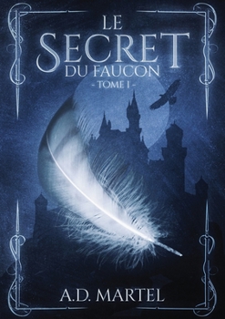 Le Secret du Faucon - Book #1 of the Le Secret du Faucon