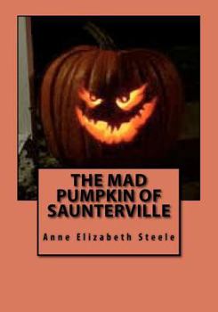 Paperback The Mad Pumpkin of Saunterville Book